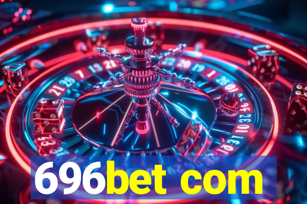 696bet com